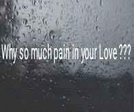 why so much pain in love? (part 10)