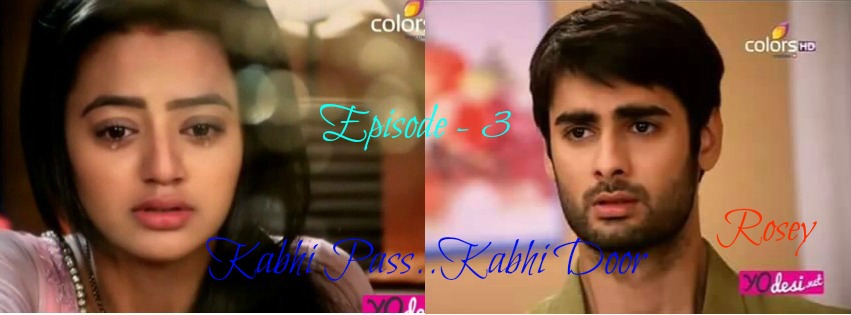 Kabhi Pass Kabhi Door……………SWASAN (Episode 3)