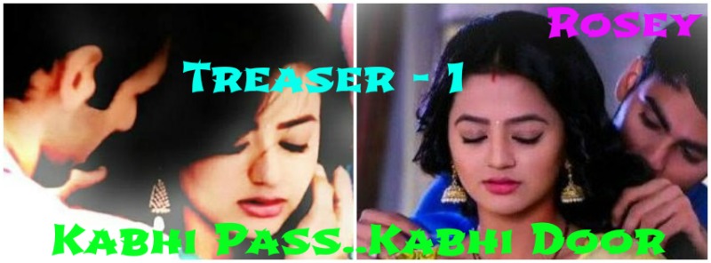 Kabhi Pass Kabhi Door……………SWASAN (Treaser 1)
