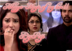Abhigya-Magic of my love!! Episode 7