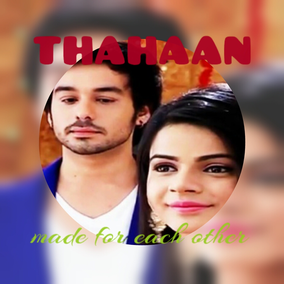 THAHAAN – MADE FOR EACH OTHER Part 2