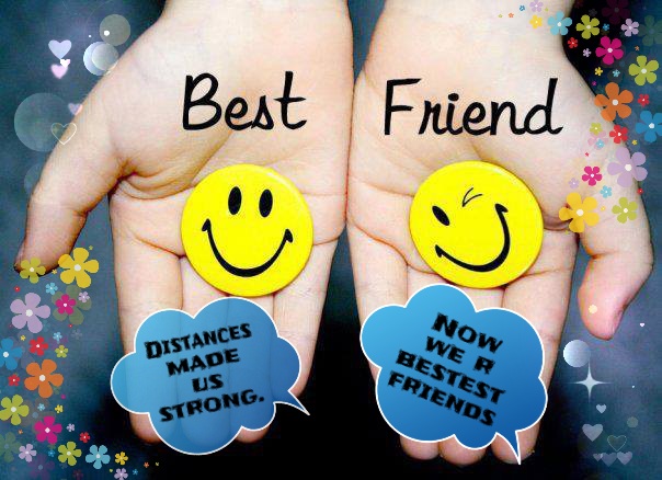 Distances made us best friends – by sree (os)