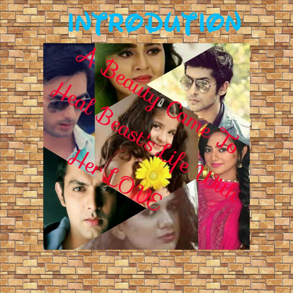 A Beauty Came To Heal Beast’s Life With Her Love (Intro)