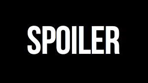 Spoilers — 25th July 2016