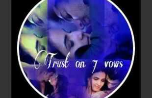 Trust On 7 Vows (Chapter-21)