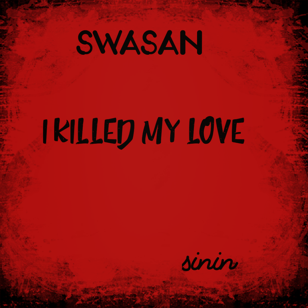 Swasan – I killed my love two shots part – 2
