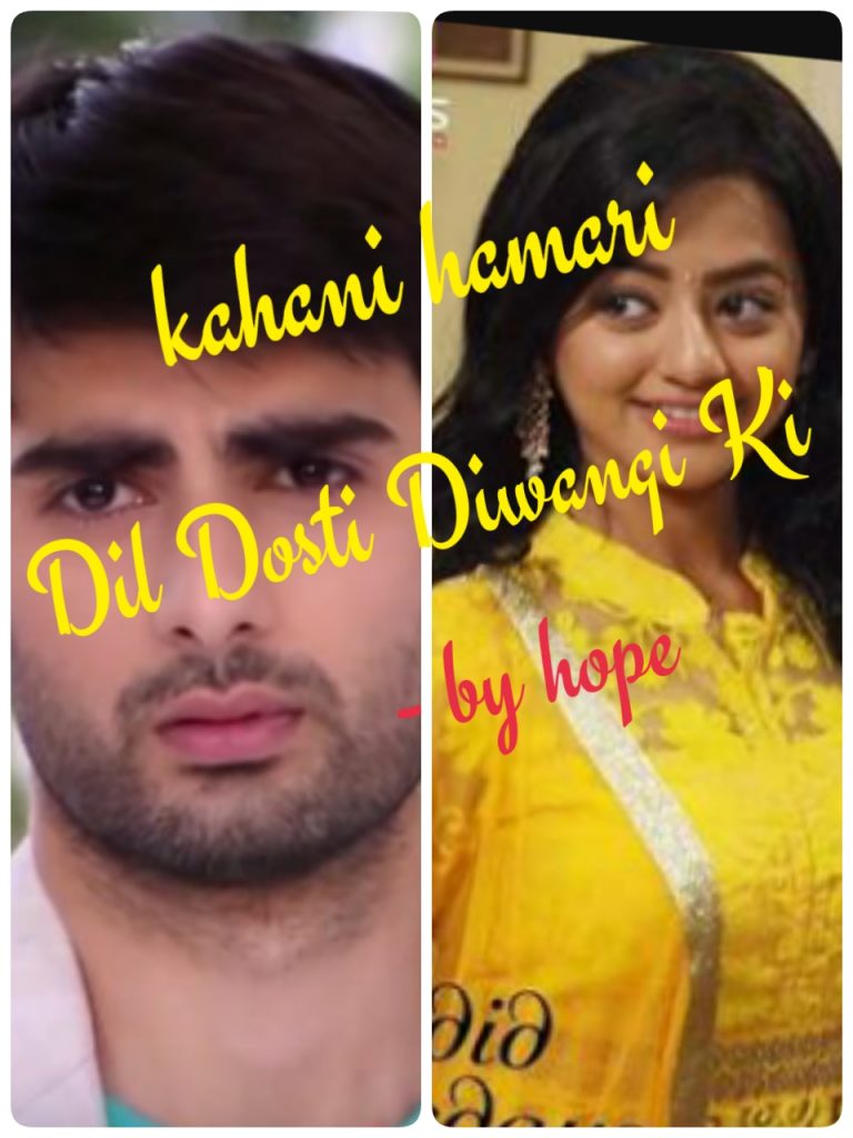 Kahani hamari “Dil Dosti Diwangi ki” (Epi-13)