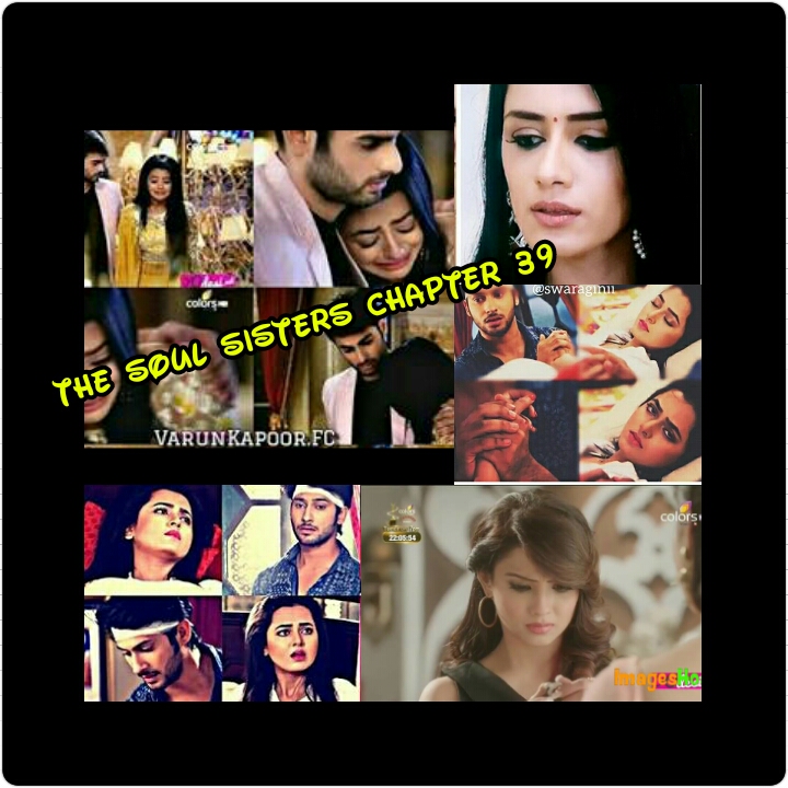 Swaragini The Soul Sisters( Chapter 39)