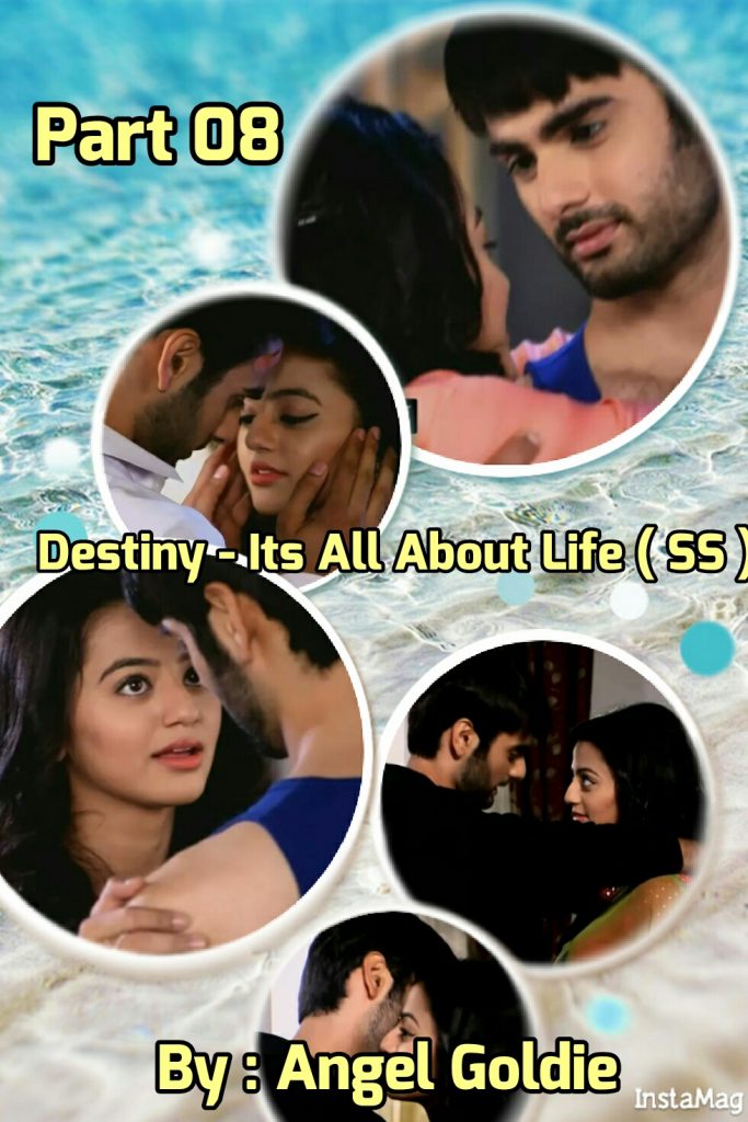 Destiny – Its All About Life ( SS on SWASAN/RagSan ) By Goldie Part 08