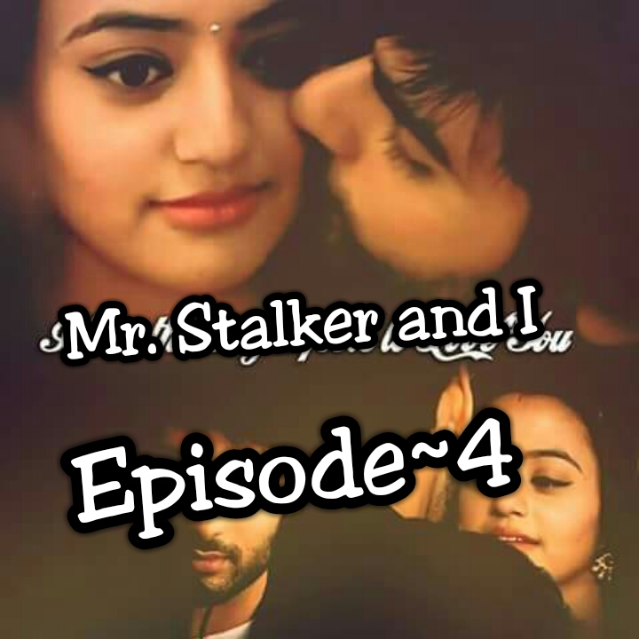Mr. Stalker and I~Episode 4