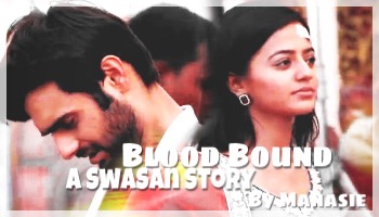 SwaSan FF- Blood Bound Part 6