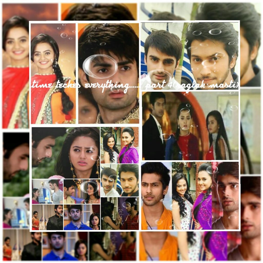 time teaches everything……. part 4(raglak masti)