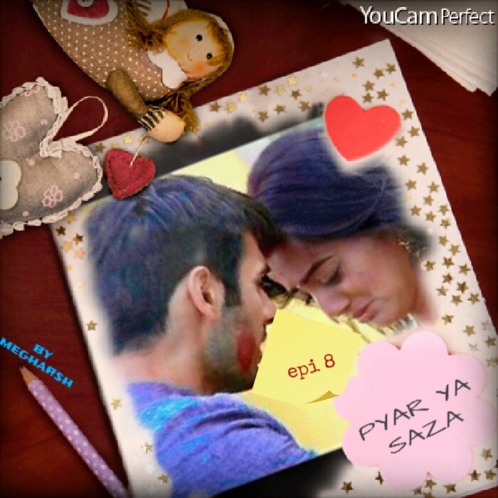 PYAR YA SAZA (PART 8)