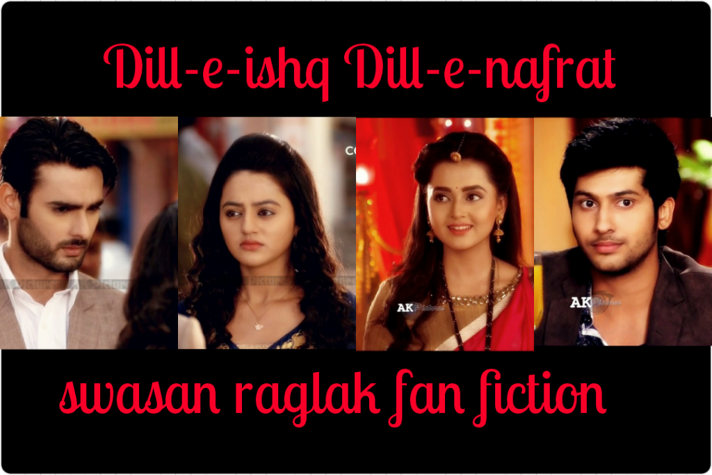 Dill-e-ishq_dill-e-nafrat (part-4)