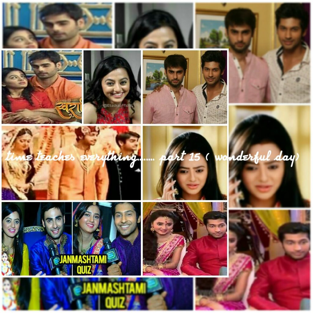 time teaches everything…….. part 15 (wonderful day)