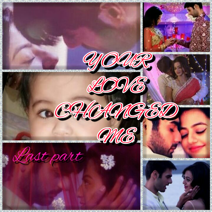 Your love changed Me ( swasan ss) Part 8