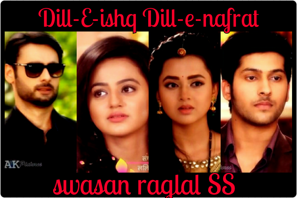 Dill-e-ishq_dill-e-nafrat (part-11)