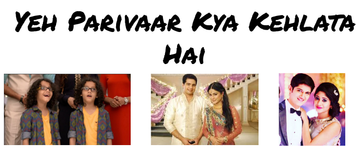Yeh Parivaar Kya Kehlata Hai (Episode 1)