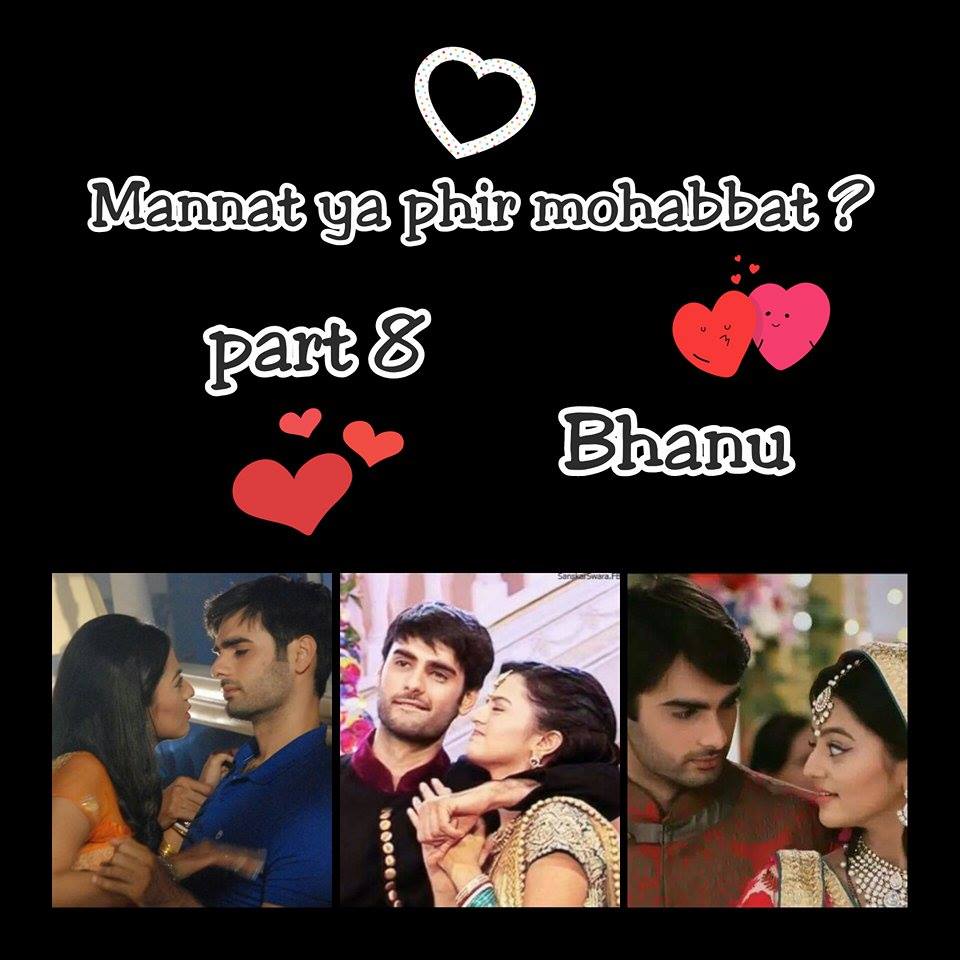 MANNAT YA PHIR MOHABBAT ? BY BHANU (episode 9)