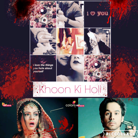 Khoon ki holi “love has its own tragedies” epi 6