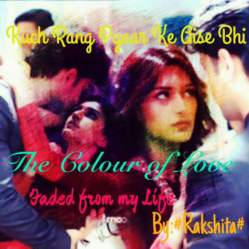 Kuch Rang Pyaar Ke Aise Bhi: The color of love faded from my life Chapter 2~ Dev Dixit: The Reason