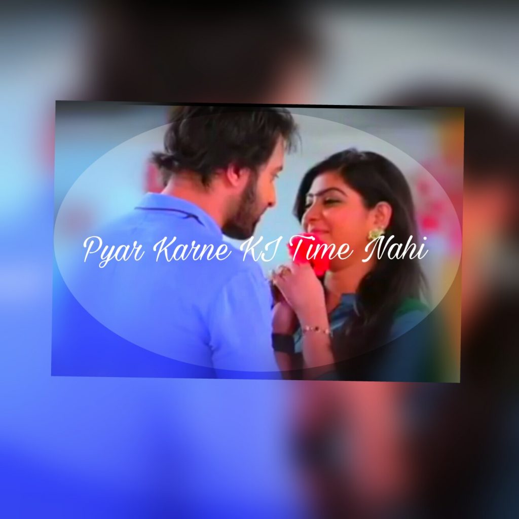 Pyar Karne Ki Time Nahi (Episode 1)
