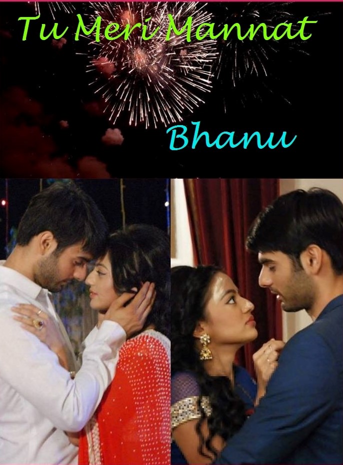 TU MERI MANNAT BY BHANU Phase 2 (Part-1)