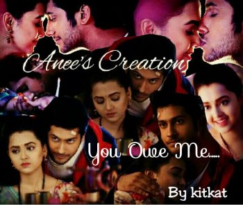 Namis birthday special Os by kitkat- You Owe Me…