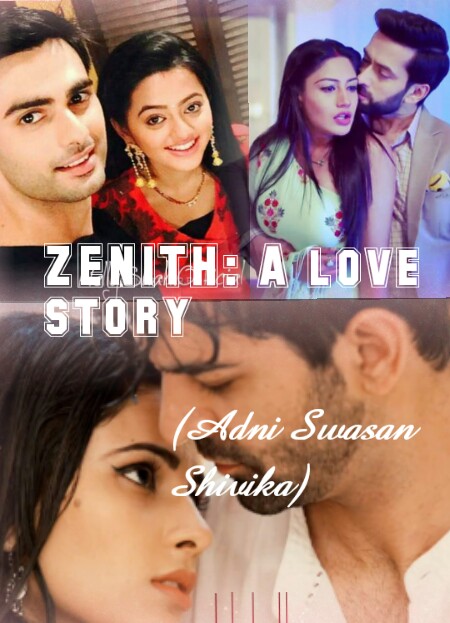 ZENITH: A love story (Adni, Swasan, Shivika) Episode 1