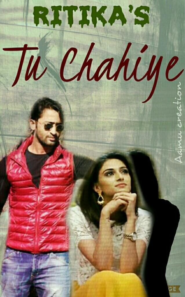 Tu Chahiye A Devakshi ff – Intro