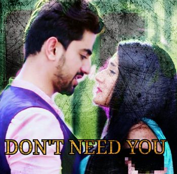 DON’T NEED YOU – A LOVE STORY ( NAAMKARAN FAN FICTION) EPISODE 69
