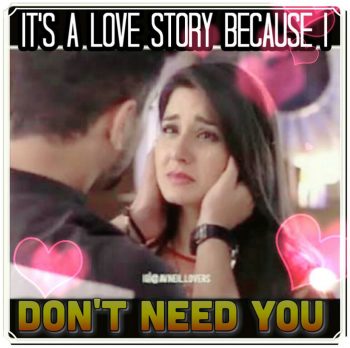 DON’T NEED YOU -A LOVE STORY ( NAAMKARAN FAN FICTION) – Episode 42