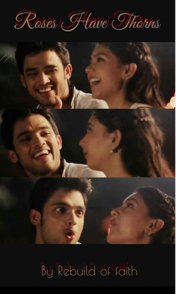 Roses have thorns – Roses have thorns and love has pain (Prologue)