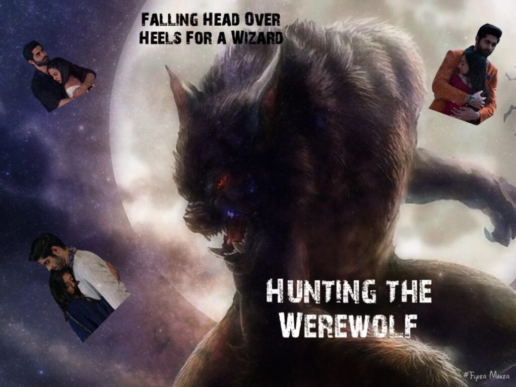 Falling Head Over Heels For a Wizard Riansh FF – Hunting the Werewolf