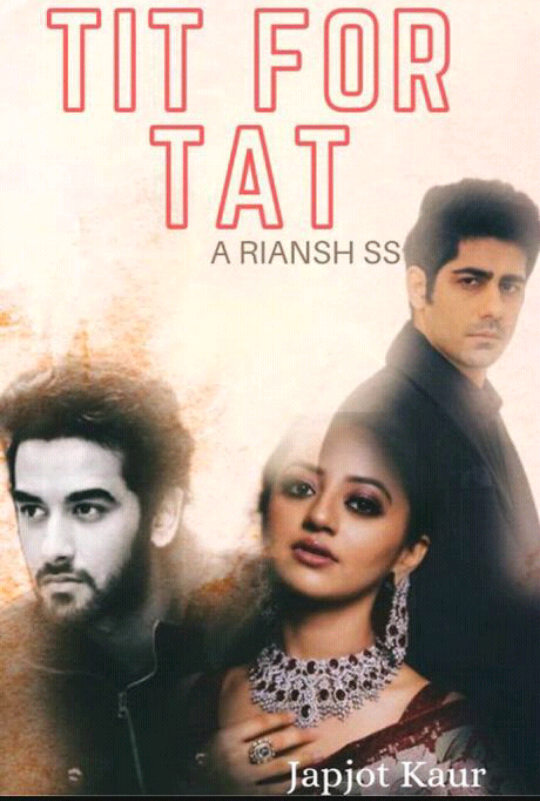 TIT FOR TAT ~ RIANSH SS (LAST PART)