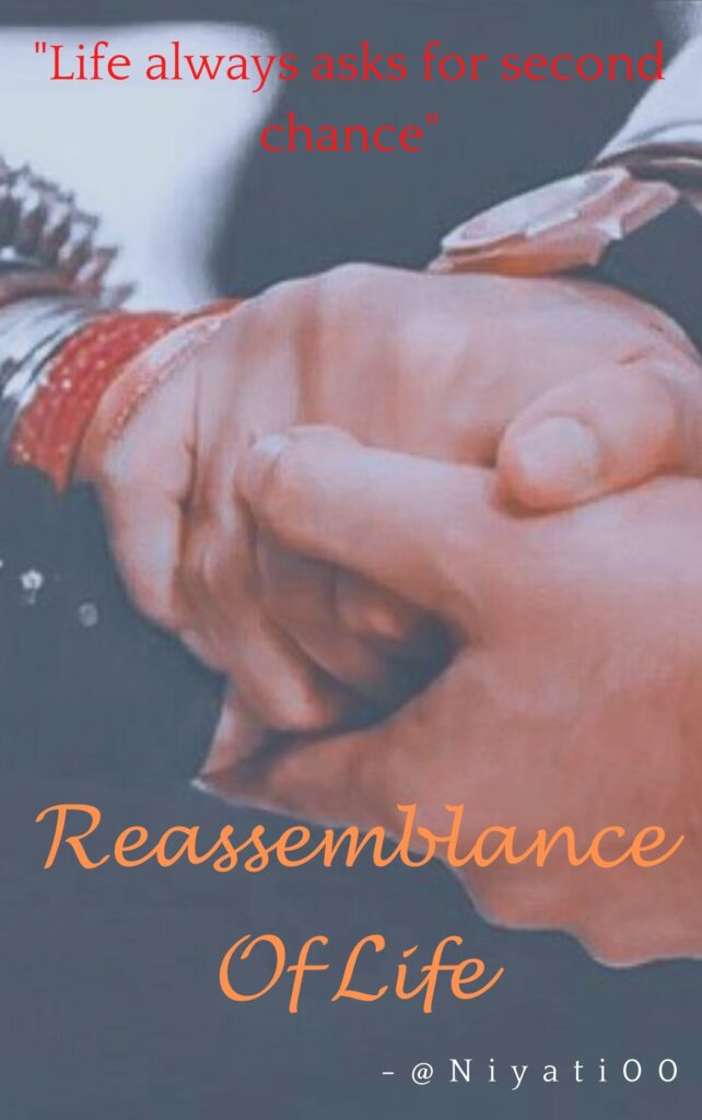 Reassemblance Of Life (Chapter- 1) #Riansh