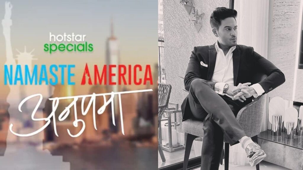 Gaurav Khanna talks about Anupama – Namaste America; says, “It is an experiment, there will be more if it works”