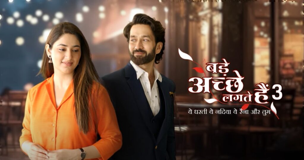 Bade Achhe Lagte Hain 2 10th July 2023 Written Episode Update: Ram and Priya’s first night